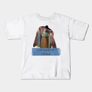 Our Lady Of China Kids T-Shirt